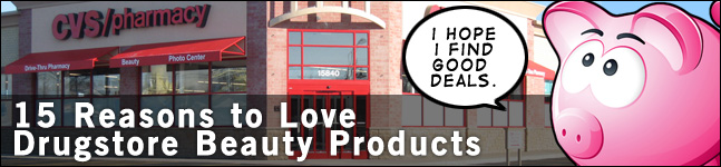 15 Reasons to Love Drugstore Beauty Products Drugstore