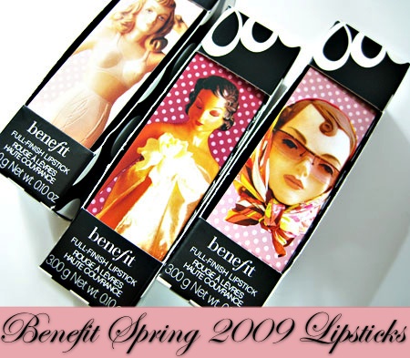 Benefit Spring 2009 Full Finish Lipsticks