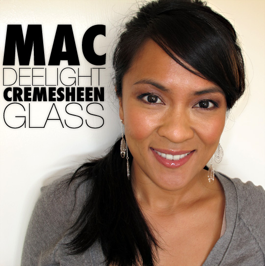 MAC Deelight Cremesheen Glass