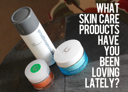 Your favorite skin care products?