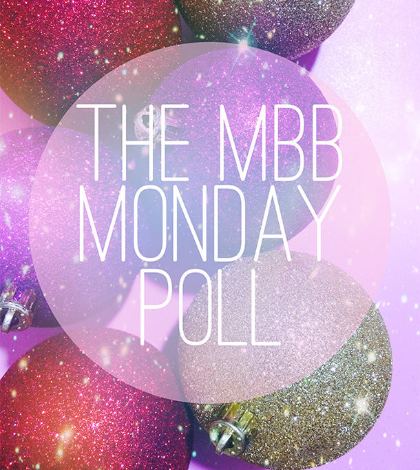 The Makeup and Beauty Blog Monday Poll for December 1, 2014