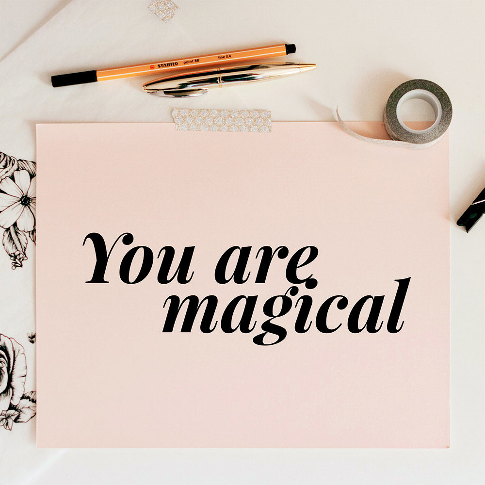 you are magical